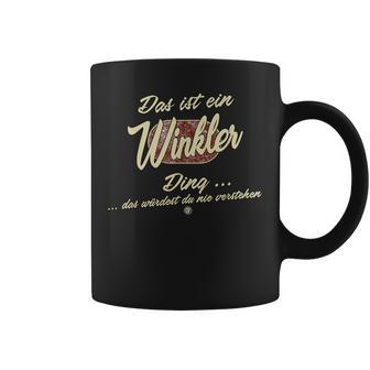 Winkler Das Ist Ein Winkler Ding Das Ist Ein Winkler Ding S Tassen - Geschenkecke