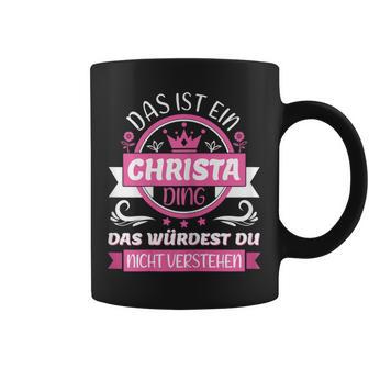 Women's Christa Name First Name Day Das Ist Ein Christa Ding S Tassen - Geschenkecke