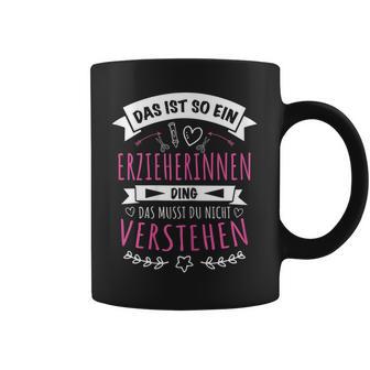 Women's Kindergarten Kiga Das Ist So Ein Erzieherinnen Ding Tassen - Geschenkecke