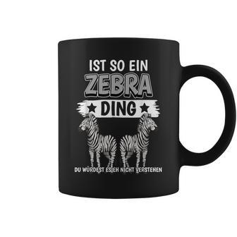 Zebras Safari Zoo Sachen Ist So Ein Zebra Ding Zebra Tassen - Geschenkecke