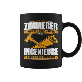 Zimmermann With Zimmermann Text Zimmererer Weil Ingenieure Auch Helden Brauchen Tassen - Geschenkecke