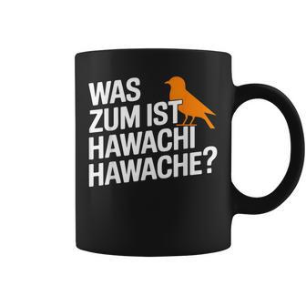 Was Zum Geier Ist Hawachi Meme Tassen - Geschenkecke