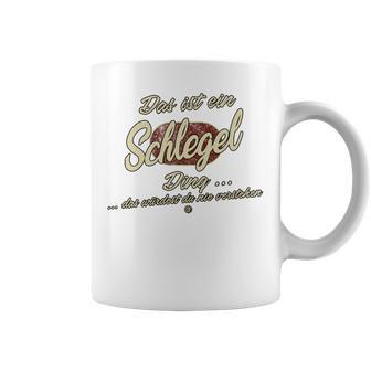 Das Ist Ein Schlegel Ding Family Schlegel Tassen - Geschenkecke