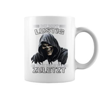 Du Bist Lustig Dich Hole Ich Zuletzt Sarkasmus Reaper Long-Sleeved Tassen - Geschenkecke