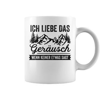 Hiking Ich Liebe Das Noise Wenn Keiner Etwas Sagt Tassen - Geschenkecke