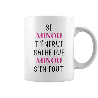 Si Minou T'énerve Humour Minou Tasse - Cadeauxyz
