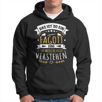 With Bassoon Bassoontist Musiker Das Ist So Ein Bassoon Ding Kapuzenpullover - Geschenkecke