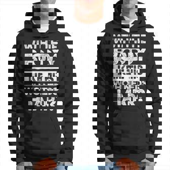 With The Body Like This Bald Dad Bod Uncle Humor Hoodie - Thegiftio UK