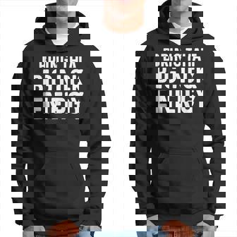 I Bring That Big Nick Energy Nick Personalized Hoodie | Seseable CA