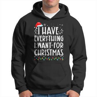 Couples Christmas I Have Everything I Want For Christmas Hoodie - Thegiftio