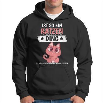 Damen Katzen Sachen Ist So Ein Katzen Ding Katzen Mit-Ausschnitt Kapuzenpullover - Geschenkecke