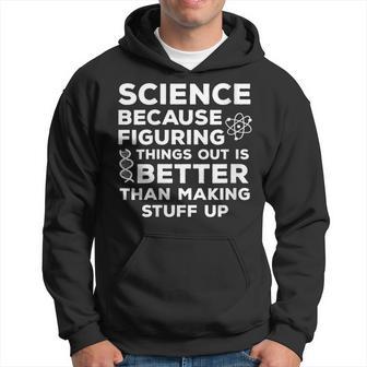 Damen Wissenschaft Weil Es Besser Ist Dinge Herauszufinden Wissenschaftlicher Humor Mit-Ausschnitt Kapuzenpullover - Geschenkecke