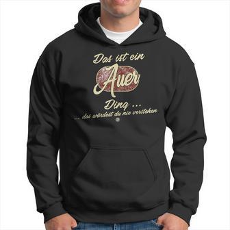 Das Ist Ein Auer Ding Family Auer Kapuzenpullover - Geschenkecke