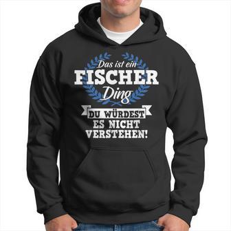 Das Ist Ein Fischer Ding Du Würdest Es Nicht Understand Kapuzenpullover - Geschenkecke