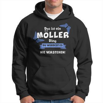 Das Ist Ein Möller Ding Du Würdest Es Nichtersteh Kapuzenpullover - Geschenkecke