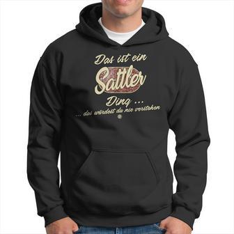 Das Ist Ein Sattler Ding Family Saddler S Kapuzenpullover - Geschenkecke