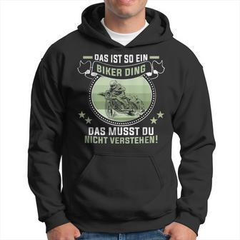 Das Ist So Ein Biker Ding Motorradfahrer Biker Kapuzenpullover - Geschenkecke