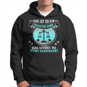 Das Ist So Ein Richter Ding Jurastudent Richter Kapuzenpullover - Geschenkecke