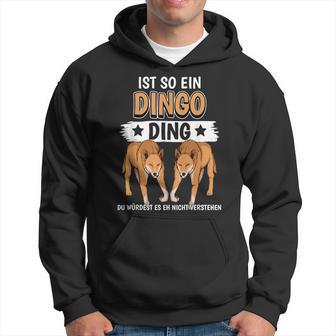 Dingos Ist So Ein Dingo Kapuzenpullover - Geschenkecke