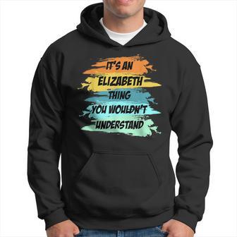 Es Ist Ein Elizabeth-Ding Lustiger Neuheit Kapuzenpullover - Geschenkecke