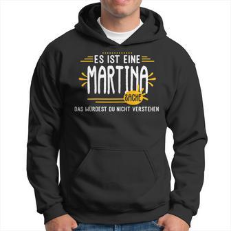 Es Ist Eine Martina Sachen Personalised Kapuzenpullover - Geschenkecke