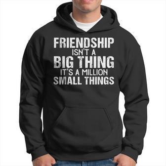 Friendship Best Friends Es Ist Eine Million Kleine Dinge Kapuzenpullover - Geschenkecke