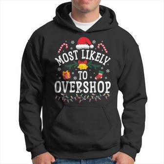 Christmas Most Likely To Overshop Hoodie - Thegiftio UK