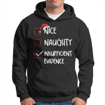 Nice Naughty Insufficient Evidences Christmas List Hoodie - Thegiftio UK