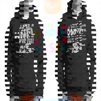 I Might Be A Handful But So Is This Ass Hoodie - Thegiftio