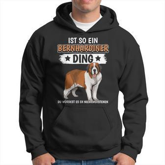 Hundehalter Ist So Ein Bernhardiner Ding Bernhardiner Kapuzenpullover - Geschenkecke