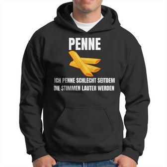 Ich Penne Schlecht Seit Dem Die Stimmen Lauter Werden Werden Kapuzenpullover - Geschenkecke