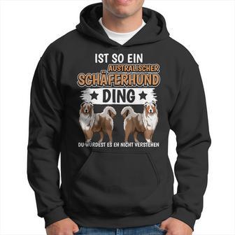 Ist So Ein Australischer Schäferhund Ding Aussie Kapuzenpullover - Geschenkecke