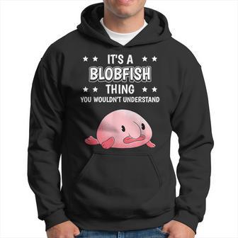 Ist So Ein Blobfisch Ding Lustiger Spruch Blobfische Kapuzenpullover - Geschenkecke