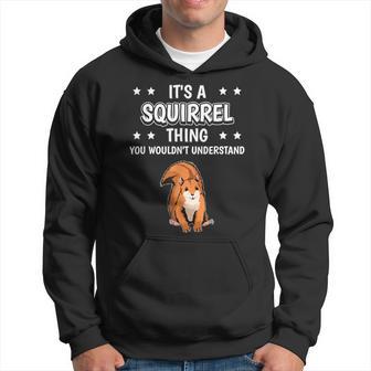 Ist So Ein Eichhörnchen Ding Lustiger Spruch Eichhörnchen Kapuzenpullover - Geschenkecke