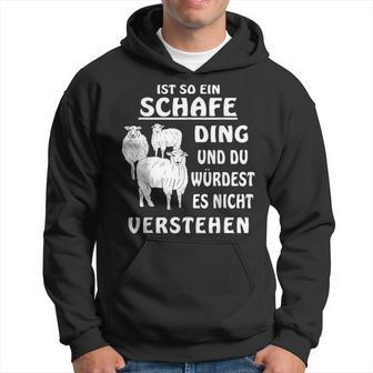 Ist So Ein Schafe Ding Schaf Farmer Schäfer German Kapuzenpullover - Geschenkecke