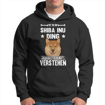 Ist So Ein Shiba Inu Ding Kapuzenpullover - Geschenkecke