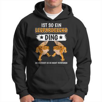 Leopard Geckos Ist So Ein Leopardgecko Ding Leopard Gecko Kapuzenpullover - Geschenkecke