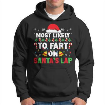 Most Likely To Fart On Santa's Lap Christmas Family Hoodie - Thegiftio UK