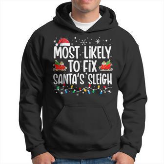 Most Likely To Fix Santa's Sleigh Family Matching Christmas Hoodie - Thegiftio UK