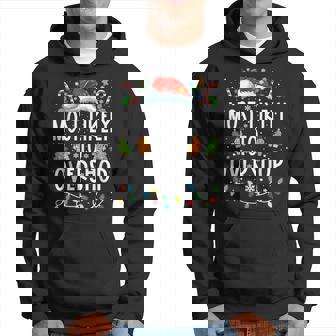 Most Likely To Overshop Christmas Family Christmas Hoodie | Mazezy