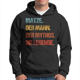 Matze Der Mann Der Mythos Die Legend First Name Kapuzenpullover - Geschenkecke