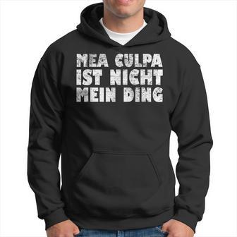 Mea Culpa Ist Nicht Mein Ding Schröder Satire Ex Chancellor S Kapuzenpullover - Geschenkecke