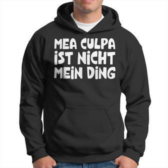 Mea Culpa Ist Nicht Mein Ding Schröder Satire Ex Kanzler Kapuzenpullover - Geschenkecke