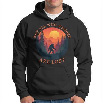 Not All Those Who Wander Are Lost Bigfoot Wandering Forest Hoodie - Thegiftio UK