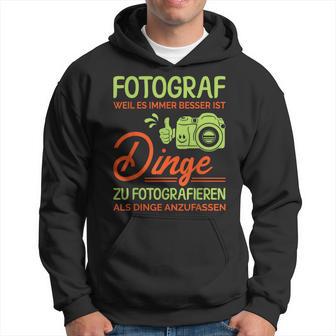 Photographer Weil Es Besser Ist Dinge Zu Fotoieren S Kapuzenpullover - Geschenkecke