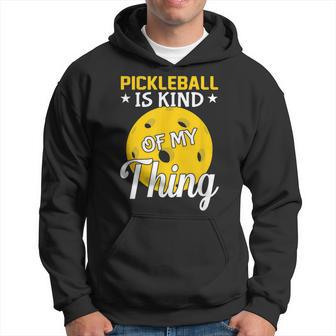 Pickleball Ist Irgendwie Mein Ding Pickleball-Liebhaber Kapuzenpullover - Geschenkecke