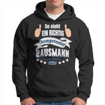 So Sieht Ein Richtig Competent Hausmann Aus Kapuzenpullover - Geschenkecke