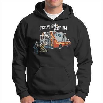 Treat Em And Yeet Em Hoodie - Thegiftio UK