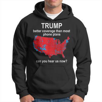 Trump Can You Hear Us Now Phone Coverage C Satire Hoodie - Thegiftio UK