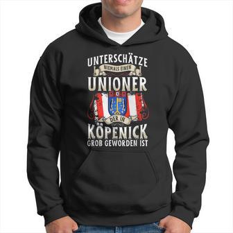 Unterschätze Niemals Einen Unioner Aus Köpenick Football Fans Kapuzenpullover - Geschenkecke